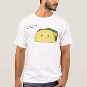 Taco Bout It T-Shirt (Vorderseite)