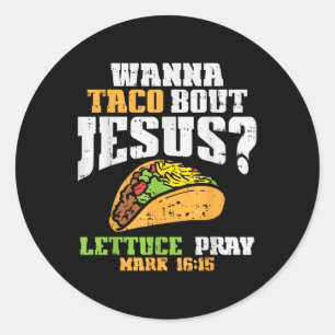 Taco Bout Jesus Lettuce Pray Cinco De Mayo Christi Runder Aufkleber