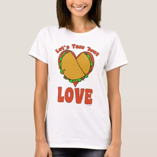 Taco Bout Liebe Funny Food Cartoon Slogan T-Shirt (Vorderseite)