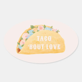 Taco 'Bout Love Brautparty Ovaler Aufkleber