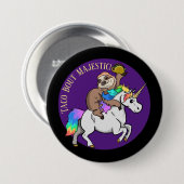Taco Bout Majestic Sloth Riding Unicorn Button (Vorne & Hinten)
