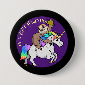 Taco Bout Majestic Sloth Riding Unicorn Button (Vorderseite)