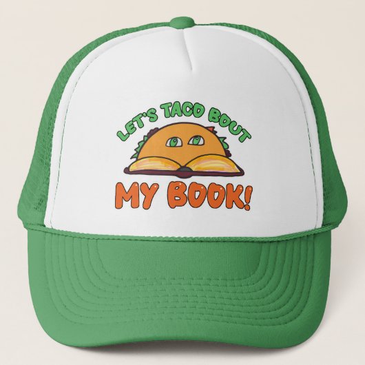 Taco Bout My Book Funny Writer Werbeaktion Truckerkappe (Vorderseite)