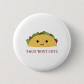 Taco Bout Niedlich Kawaii Taco Button (Vorderseite)