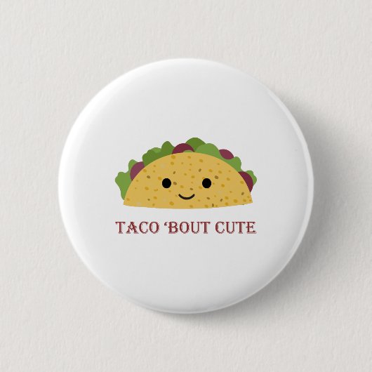 Taco Bout Niedlich Kawaii Taco Button (Vorderseite)