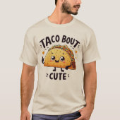 Taco Bout Niedlicher T - Shirt (Vorderseite)