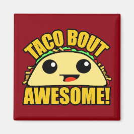 Taco Bout Phantastisch Magnet