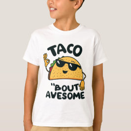Taco 'bout phantastisch T-Shirt