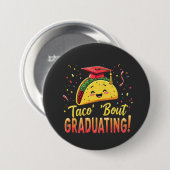 Taco 'Bout Schließen Abschluss Cinco De Mayo Button (Vorne & Hinten)
