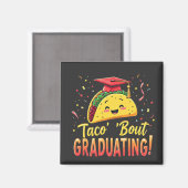 Taco 'Bout Schließen Abschluss Cinco De Mayo Magnet (Vorderseite/Rückseite)