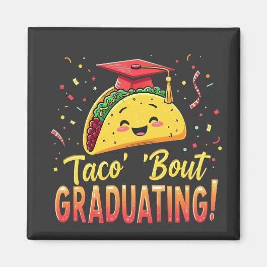 Taco 'Bout Schließen Abschluss Cinco De Mayo Magnet (Vorne)