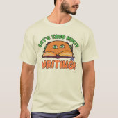 Taco Bout schreibt den Slogan eines lustigen Autor T-Shirt (Vorderseite)