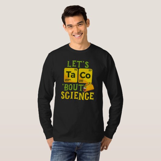 Taco Bout Science Cinco De Mayo Pun Science T-Shirt (Vorne ganz)