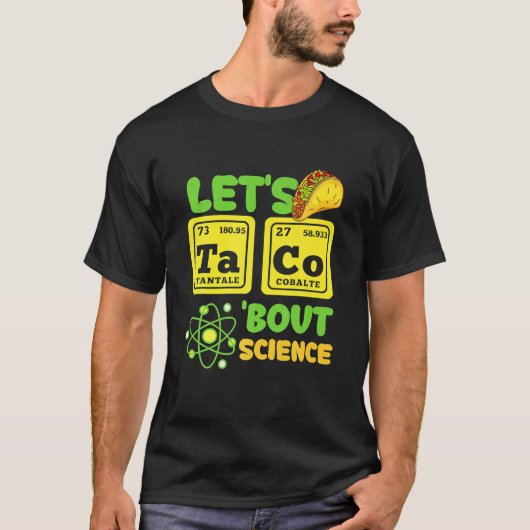 Taco Bout Science Funny Cinco De Mayo T-Shirt (Vorderseite)
