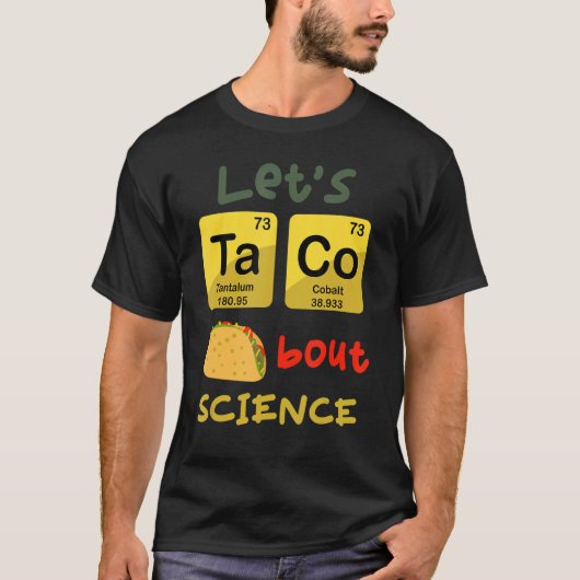 Taco 'Bout Science Teacher Student Outfit 1 T-Shirt (Vorderseite)
