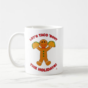 Taco Bout Weihnachten Weihnachten Lebkuchen Spaß Kaffeetasse