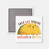 Taco Cat Palindrome Magnet (Vorderseite/Rückseite)