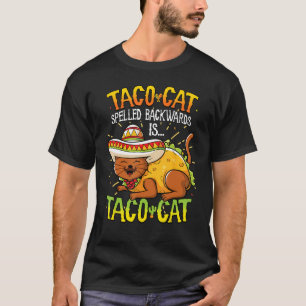 Taco Cat Rückwärts Geschrieben Ist Taco Ca Lustige T-Shirt