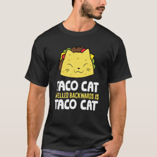 Taco Cat Rückwärts Geschrieben Ist Taco Cat Mexika T-Shirt