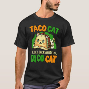 Taco Cat Rückwärts Geschrieben Tierrechtsvertretun T-Shirt