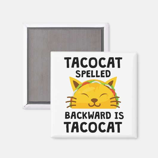 Taco Cat Spelled Backwards Is Taco Cat Funny Quote Magnet (Vorderseite/Rückseite)