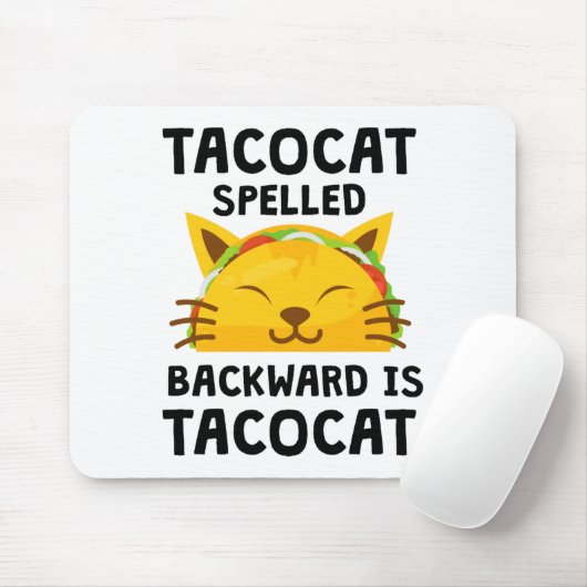 Taco Cat Spelled Backwards Is Taco Cat Funny Quote Mousepad (Mit Mouse)