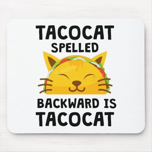 Taco Cat Spelled Backwards Is Taco Cat Funny Quote Mousepad (Vorne)