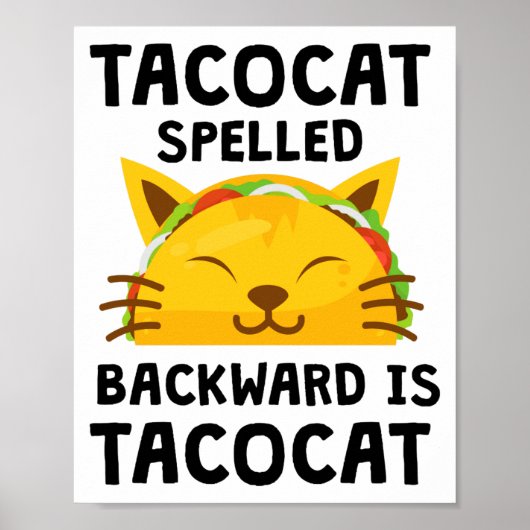 Taco Cat Spelled Backwards Is Taco Cat Funny Quote Poster (Vorne)