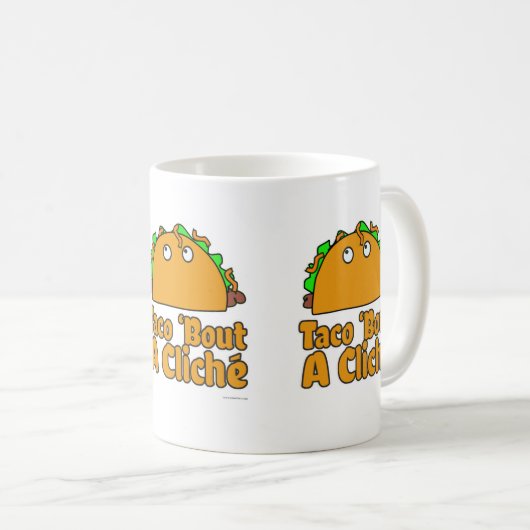 Taco Cliche Slogan Cartoon Spaß Design Kaffeetasse (VorderseiteRechts)