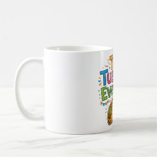 Taco Dienstag Jeden Tag Lustiges Essen Kaffeetasse