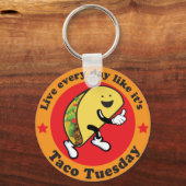 Taco Dienstag jeden Tag Schlüsselanhänger (Vorderseite)