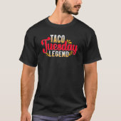 Taco Dienstag Legend T-Shirt (Vorderseite)