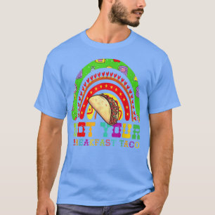 Taco Dienstag Nicht Ihr Frühstück Tacos Rainbow T-Shirt