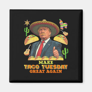 Taco Dienstag Taco Dienstag wieder groß Donald Magnet