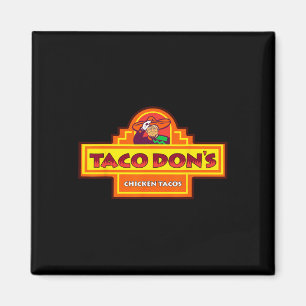 Taco Don's Chicken Tacos Trump Parodie  Magnet