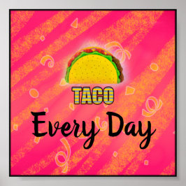 Taco Everyday Poster