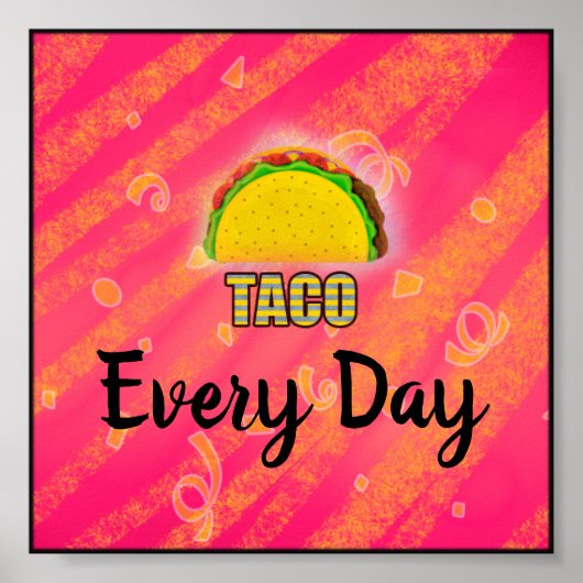 Taco Everyday Poster (Vorne)