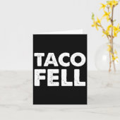 Taco Fell Lass uns Taco Funny T-Shirt 5 Karte (Gelbe Blume)