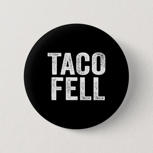 Taco Fell Los geht Taco Funny T-Shirt 1 Button (Vorderseite)
