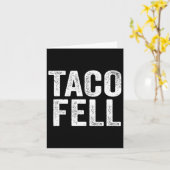 Taco Fell Los geht Taco Funny T-Shirt 1 Karte (Gelbe Blume)