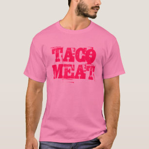 Taco-Fleisch T-Shirt