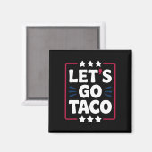 Taco Funny Let's Go Bold Statement Spaß Graphic Magnet (Vorderseite/Rückseite)