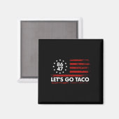 Taco Funny Let's Go Taco Shirt American Flag Patri Magnet (Vorderseite/Rückseite)