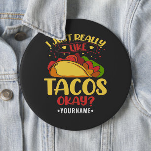 Taco Funny Sprichwort ich einfach wirklich wie Tac Button