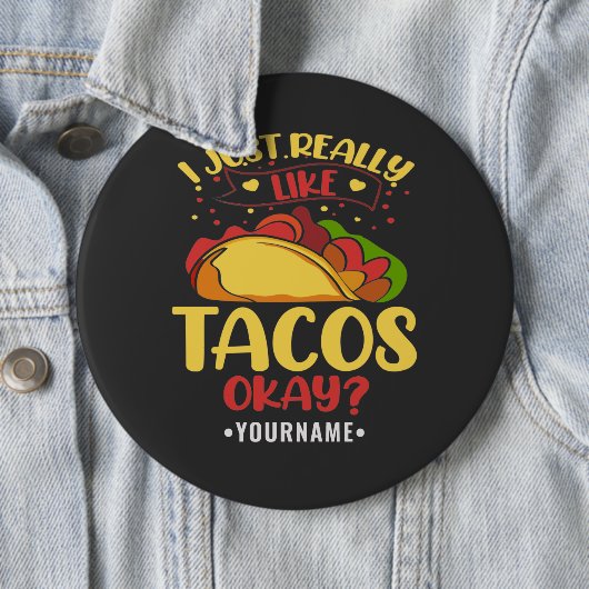 Taco Funny Sprichwort ich einfach wirklich wie Tac Button (Beispiel)