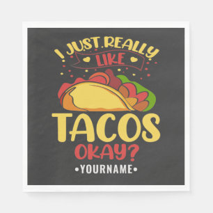 Taco Funny Sprichwort ich einfach wirklich wie Tac Serviette