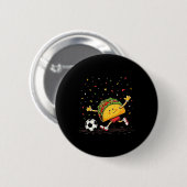 Taco-Fußball Cinco De Mayo-Feier Lustig Button (Vorne & Hinten)