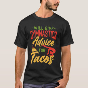 Taco Gymnastik gibt Gymnastikberatung für Ta T-Shirt