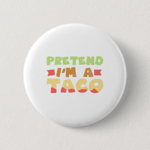 Taco Halloween Kostümdesign Vorgeben, ich bin ein Button
