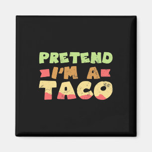 Taco Halloween Kostümdesign Vorgeben, ich bin ein Magnet